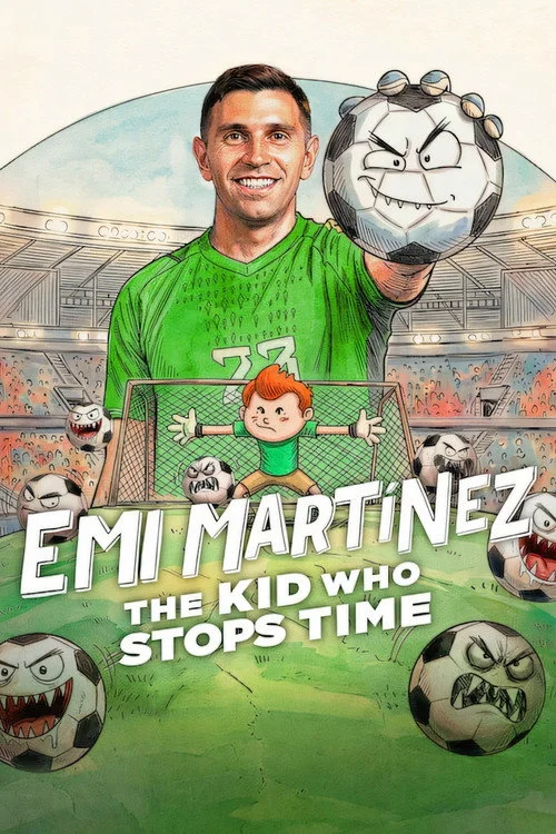 Emi Martinez The Kid Who Stops Time (2026) เอมิเลียโน มาร์ติเนซ เจ้าหนูผู้หยุดเวลา
